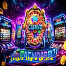 jogar tigre gratis